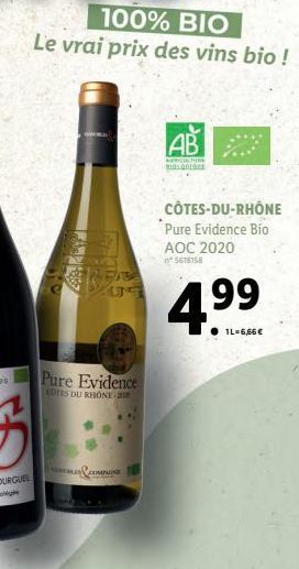 100% BIO  Le vrai prix des vins bio!  US  Pure Evidence  COTES DU RHONE- COMPONE  AB  AURICULTURE  BIOLO  CÔTES-DU-RHÔNE Pure Evidence Bio AOC 2020 5618158  4.⁹9  1L=6,66 € 