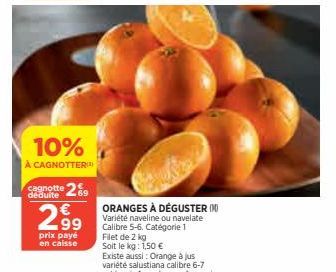 10%  À CAGNOTTER  cagnotte 29 déduite €  2.99  prix payé en caisse 