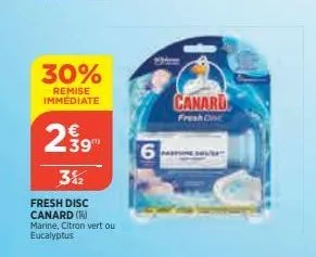 30%  remise immédiate  239  3%2  fresh disc  canard (1)  marine, citron vert ou eucalyptus  whirm  6  canard 