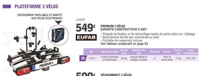 PLATEFORME 3 VÉLOS  ENTIÈREMENT REPLIABLE ET ADAPTÉ AUX VÉLOS ÉLECTRIQUES  EUFAR  PREMIUM 3  L'UNITÉ  549€  • Poignée de fixation et de verrouillage rapide du porte-vélos sur l'attelage EUFAB Basculem