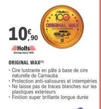 10,90  #holts  holls  100 original mix  original wax  -cire lustrante en pâte à base de cire naturelle de carnauba  protection anti-salissures et intempéries -ne laisse pas de traces blanches sur les 