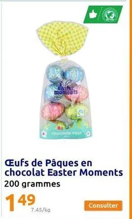 easter. moments  7.45/ka  chocolate eggs  œufs de pâques en chocolat easter moments 200 grammes  consulter 