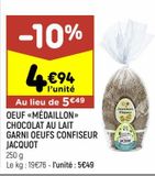 Oeuf << médaillon>> chocolat au lait garni oeufs confiseur Jacquot offre à 4,94€ sur Leader Price
