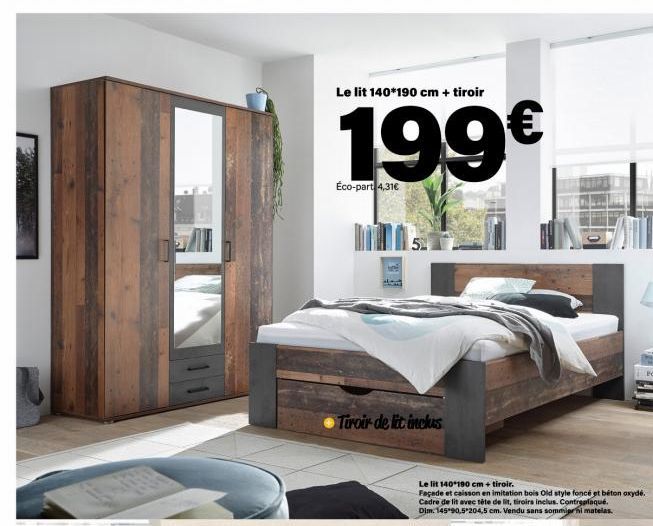 Le lit 140*190 cm + tiroir  199€  Éco-part 4,31€  5  Tiroir de lit inclus  Po  Le lit 140*190 cm + tiroir.  Façade et caisson en imitation bois Old style foncé et béton oxyde.  Cadre de lit avec tête 