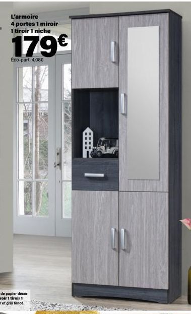 L'armoire 4 portes 1 miroir 1 tiroir 1 niche  179€  Éco-part. 4,08€ 