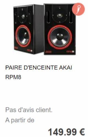 PAIRE D'ENCEINTE AKAI  RPM8  Pas d'avis client.  A partir de  149.99 € 