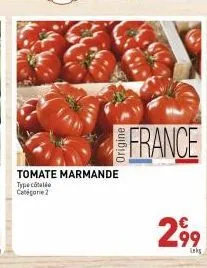 tomate marmande type tīlயில் categorie 2  france  299 