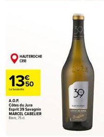 HAUTEROCHE (39)  1350  La boutelle  A.O.P. Côtes du Jura Esprit 39 Savagnin MARCEL CABELIER Blanc, 75 d.  KWAN  QUER 