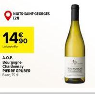(21)  NUITS-SAINT-GEORGES  14.⁹0  La bouteile  A.O.P. Bourgogne Chardonnay PIERRE GRUBER Blanc, 75 d.  GOGS 