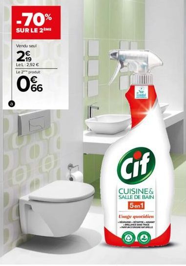 -70%  SUR LE 2ÈME  Vendu seul  2€  LeL: 2,92 €  Le 2 produit  0%  00  O  Cif  CUISINE& SALLE DE BAIN  5en1  Usage quotidien  DEDERAT LANCE SANS TRACE PARFUM D'ORIGINE NATURELLE  