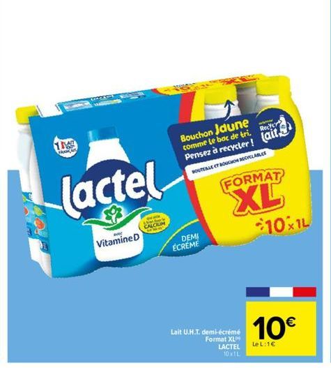 1 FRANK  lactel  avec  Vitamine D  CALCIUM  DEMI ÉCRÉME  Bouchon jaune comme le boc de tri. Rec Pensez à recycler! (ait  SOUTEALE ET BOUCHON RECYCLABLE  FORMAT  XL  Lait U.H.T. demi-écrémé Format XL L