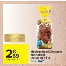 269  €  lekg: 12,90 €  moulage bébé dinosaure au chocolat esprit de fête 150g 