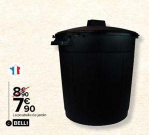 13  8.90  € 90  La poubelle de jardin  BELLI 