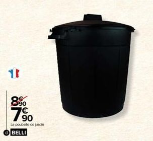 13  8%  7⁹0  €  La poubelle de jardin BELLI 