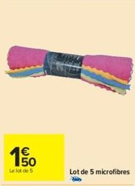 € 50  Le lot de 5  Lot de 5 microfibres 