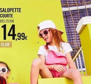 salopette courte dès 29,99€  14,99€  club 