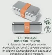 bento mb sense monbento - 35€90  2 récipients hermétiques en acier inoxydable de 700ml. couvercle avec joint en silicone. compatible micro-ondes, four, congélateur et lave-vaisselle.  30 3 