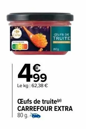 oeufs de truite carrefour extra