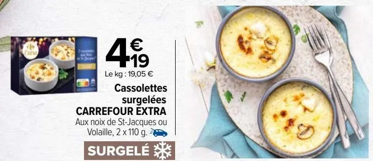 cassoulettes surgelées carrefour extra