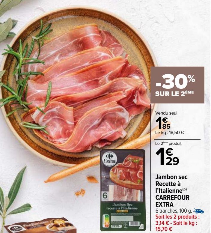 Jambon sec Recette à l'Italienne Carrefour Extra