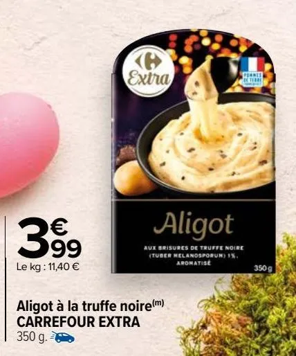 aligot à la truffe noire carrefour extra