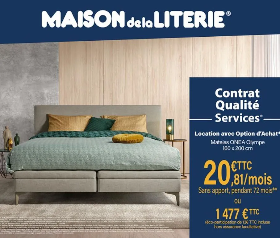 maison de la literieⓡ  contrat qualité services -  location avec option d'achat* matelas onea olympe 160 x 200 cm  20  €ttc ,81/mois  sans apport, pendant 72 mois**  ou  1477 € ttc  (éco-participation