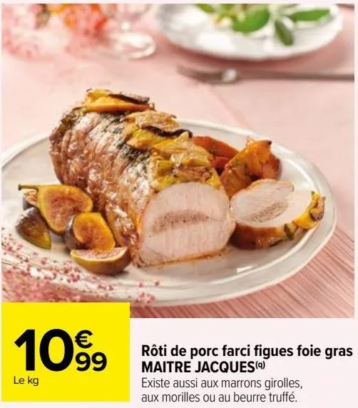 rôti de porc farci figues foie gras maitre jacques