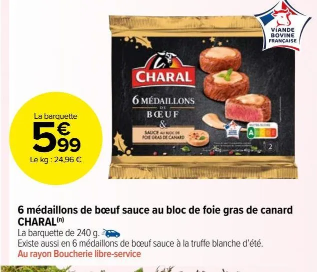 6 medaillons de boeuf sauce au bloc de foie gras de canard charal