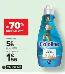 -70%  sur le 2 me  vendu seul  5%  lel:461€  le 2 produt  €  cajoline  cajoline  complet 