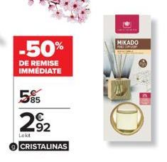 -50%  DE REMISE IMMEDIATE  585  292  Lokt  CRISTALINAS  MIKADO 