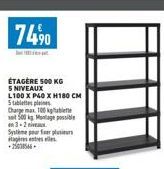 ÉTAGÈRE 500 KG 5 NIVEAUX  L100 X P40 X H180 CM Stablettes plaines  Charge max 100 kg/tablette seit 500 kg Mentage possible en 3-2 nivea  Système pour fer plusieurs tapi se -25008544. 