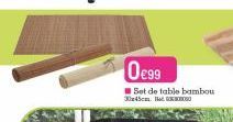 0€99  Set de table bambou 30x45cm. B 