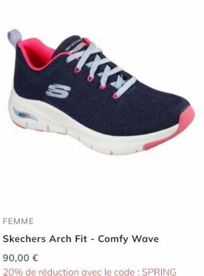 PARKA  S  FEMME  Skechers Arch Fit - Comfy Wave  90,00 €  20% de réduction avec le code: SPRING 