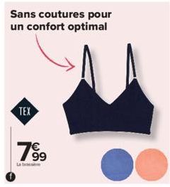 Sans coutures pour un confort optimal  TEX  19⁹⁹  La b 