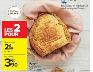 Cultur PLACE  LES 2  POUR  Vondu seul  205  Lapice  Les 2 pour  3⁹0  Pavé  La pièce de 500 g 