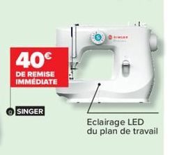 40€  DE REMISE IMMÉDIATE  SINGER  Eclairage LED du plan de travail 