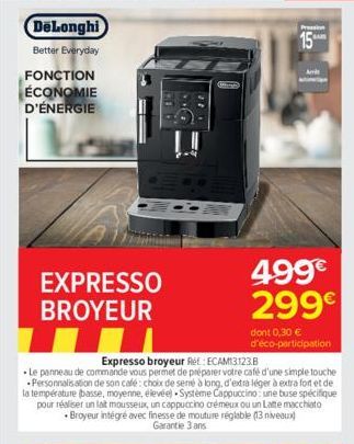 FONCTION ÉCONOMIE D'ÉNERGIE  EXPRESSO BROYEUR  LA DE  DO  201  499€ 299€  dont 0,30 € d'éco-participation 