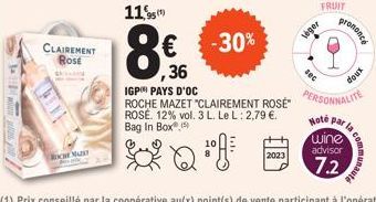 1  CLAIREMENT ROSE  Roca Ma  115  -30%  ,36  IGP PAYS D'OC  ROCHE MAZET "CLAIREMENT ROSÉ ROSE 12% vol. 3 L. Le L: 2,79 €. Bag In Box  A  2023  FRUIT  leger  sec  7.2  doux  PERSONNALITE  Note par la  