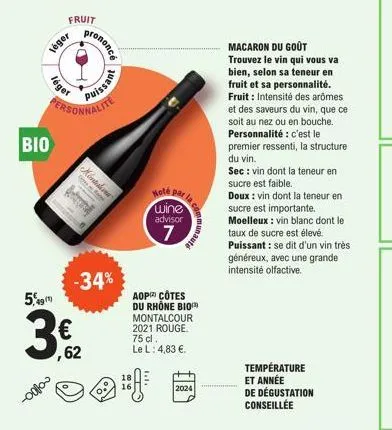 bio  5gm  fruit  léger  léger  colloo  personnalite  prononcé  puissant  400  ,62  mintishwa  d  -34%  wine  advisor  7  la communauté  aop côtes du rhône bio montalcour 2021 rouge. 75 cl. le l: 4,83 