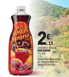 don  simon sangria  altra  la sangr más vendida  en el mundi  1,15  sangria rouge don simon  7% vol 1,5 l  egalement disponible en sangria rosé ou  sangria blanche 