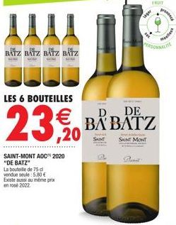 BATZ BATZ BATZ BATZ  SAINT-MONT AOC 2020 "DE BATZ"  La bouteille de 75 d  vendue seule: 5,80 € Existe aussi au même prix en rosé 2022  FRUIT  M 