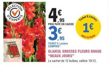 ,95 PRIX PAYÉ EN CAISSE  3.  ,95  TICKET E.Leclerc COMPRIS  Ticket  E.Leclerc  1€  dvec la Carte 