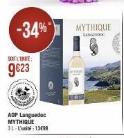 -34%"  SOIT L'UNITE:  g€23  AOP Languedoc MYTHIQUE 3L-L'unité : 13699  MYTHIQUE  LANGUEDOC  MTW  VE  