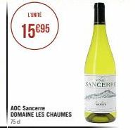L'UNITE  15€95  AOC Sancerre DOMAINE LES CHAUMES  75 d  VOLD  SANCERRE  Ander 