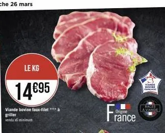 le kg  14€95  viande bovine faux-filet *** à griller  vendu af minimum  origine  rance  viande sovine franca  races la viande 