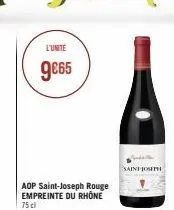 l'unite  9€65  aop saint-joseph rouge empreinte du rhône 75 cl  saint joseph 