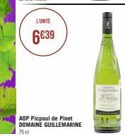 L'UNITÉ  6€39  AOP Picpoul de Pinet DOMAINE GUILLEMARINE 75 cl  CARTE 