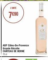 L'UNITÉ  7€90  AOP Côtes-De-Provence Grande Récolte CHÂTEAU DE BERNE  75 d 