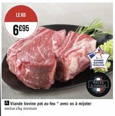LE KG  6095  Viande bovine pot au feu avec os à mijoter vendue 3kg minimum  VIANDE BOVINE FRANCAISE  RACES  A VIANDE 
