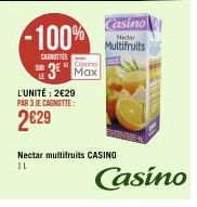 -100%  CAROTTES  3⁰ Max  L'UNITÉ: 2€29 PAR 3 JE CAGNOTTE:  2629  Casino  Neder  Multifruits  Nectar multifruits CASINO  IL  Casino 